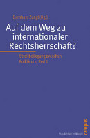 Auf dem Weg zu internationaler Rechtsherrschaft?